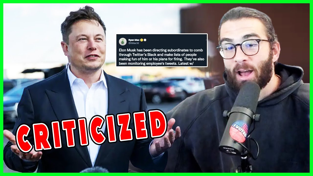 Elon Musk Fires Twitter Employees Who Criticized Him | HasanAbi reacts ...