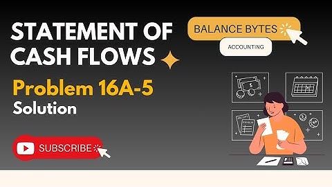 Statement of Cashflows | Problem 16A-5 | by Prof. Muhammad Sufyan