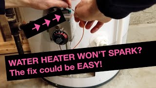 Hot Water Heater No Spark: How to Fix Water Heater that Won't Light or Stay Lit