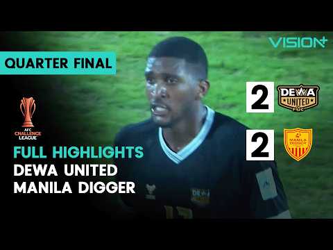 JEPANG88 x hokiraja168 - FULL HIGHLIGHTS: Dewa United 2 - 2 Manila Digger | Quarterfinals Leg 2 AFC Challenge League 2025/26