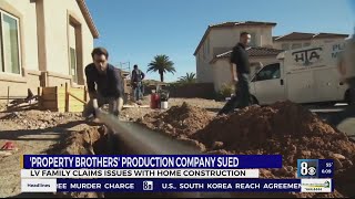 Las Vegas family suing 'Property Brothers' production company, claims issues with home construction