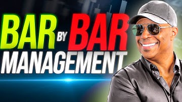 How Pros Manage Trades Bar by Bar