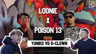 LOONIE POISON 13 BREAK IT DOWN Rap Battle Review E387 YUNIKO VS G-CLOWN