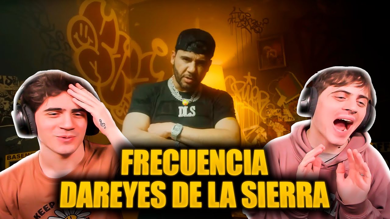 [REACCION] Frecuencia - Dareyes de la Sierra (Video Oficial) - YouTube
