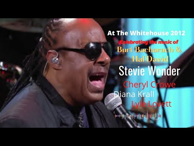 Tribute To Burt Bacharach & Hal David  At The White House Stevie Wonder~Diana Krall~Sheryl Crowe class=