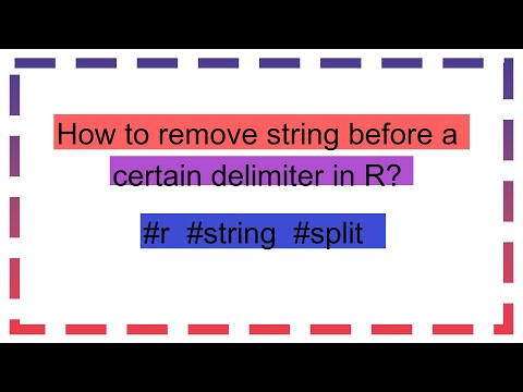 How to remove string before a certain delimiter in R?