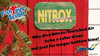 Diving Nitrox Enriched Air to be a safer diver!