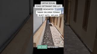 UNTUK DIJUAL TERES SETINGKAT END LOT RENOVATED TAMAN SAUJANA PERMAI BUKIT KATIL, MELAKA