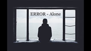 ERROR - Alone
