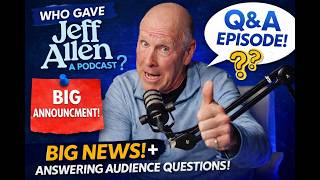 Jeff Allen Answers Audience Questions (And Makes a Big Announcement)