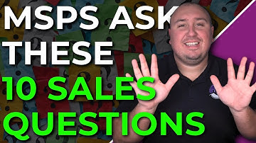 10 Questions That Will Make You an MSP Sales Pro (Steal These ASAP)