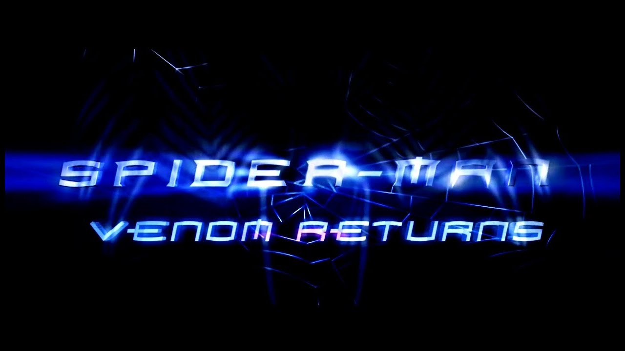 spider-man 6: venom returns (main title, fan-made) - YouTube