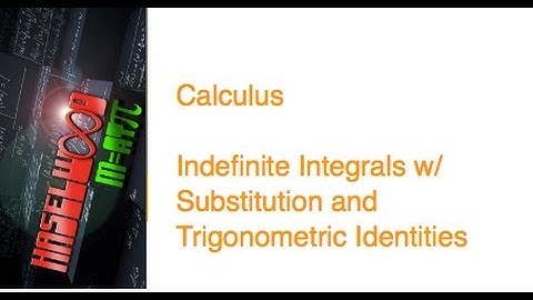 Calculus - 6.2 Notes Example 8: Another Integral w/Substitution and Trigonometric Identity