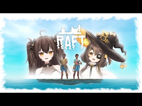 Drifting in the open seas w @Mystia_Celeste - RAFT【vTuber EN】