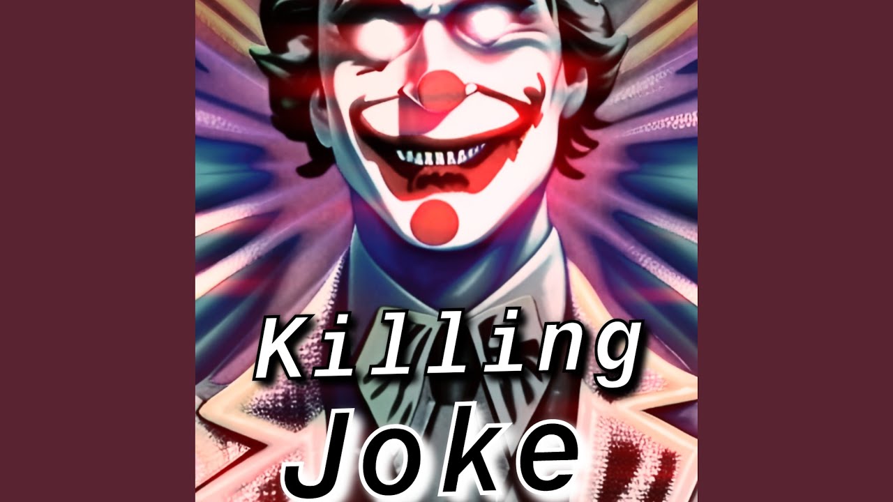 Watch Killing Joke on YouTube Watch Killing Joke on YouTube