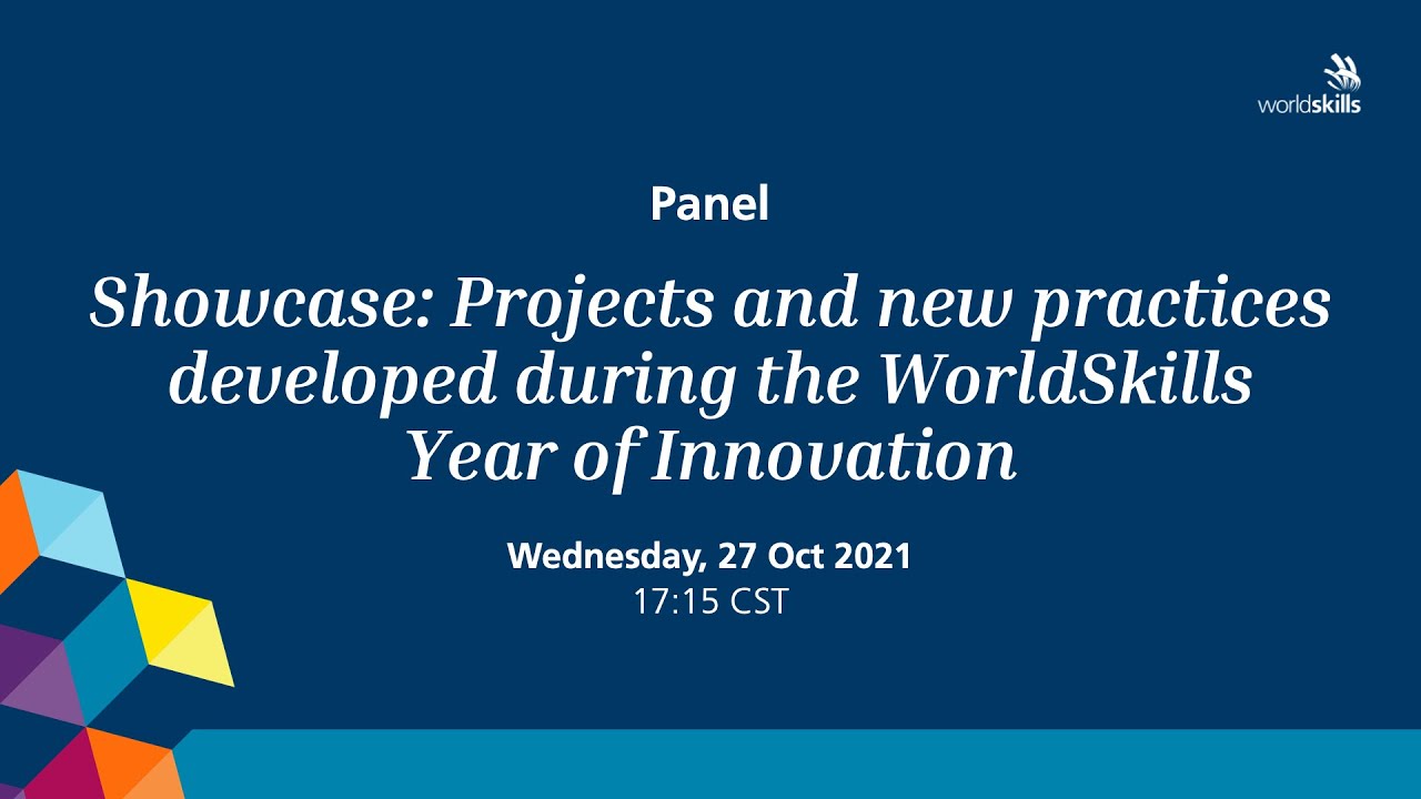 3.3 Showcase: Projects and new practices developed during the WorldSkills Year of Innovation
