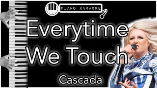 Everytime We Touch - Cascada - Piano Karaoke Instrumental