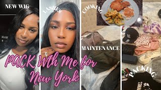 PACK WITH ME FOR NEW YORK | VACATION MAINTENANCE VLOG | NEW WIGGINS HAIR HD WIG | COOKING | LASHES