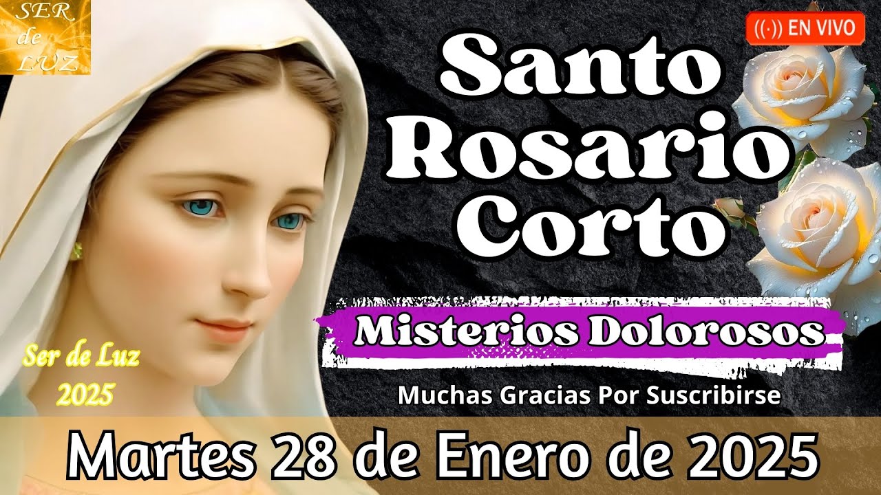 Santo Rosario Corto de Hoy Martes 28 de Enero 2025📿Misterios Dolorosos ...