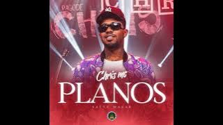 Chris Mc Ft. Sorriso Maroto- Planos ( Pagode )