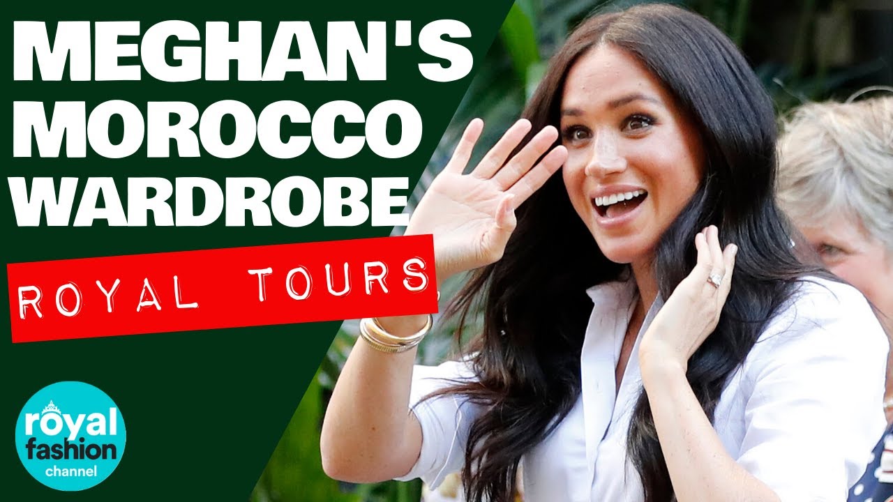 Royal Fashion: Duchess of Sussex in Morocco