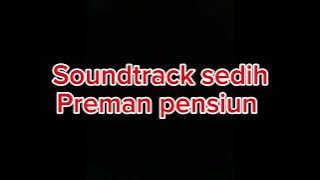 Soundtrack Paling sedih Preman pensiun 