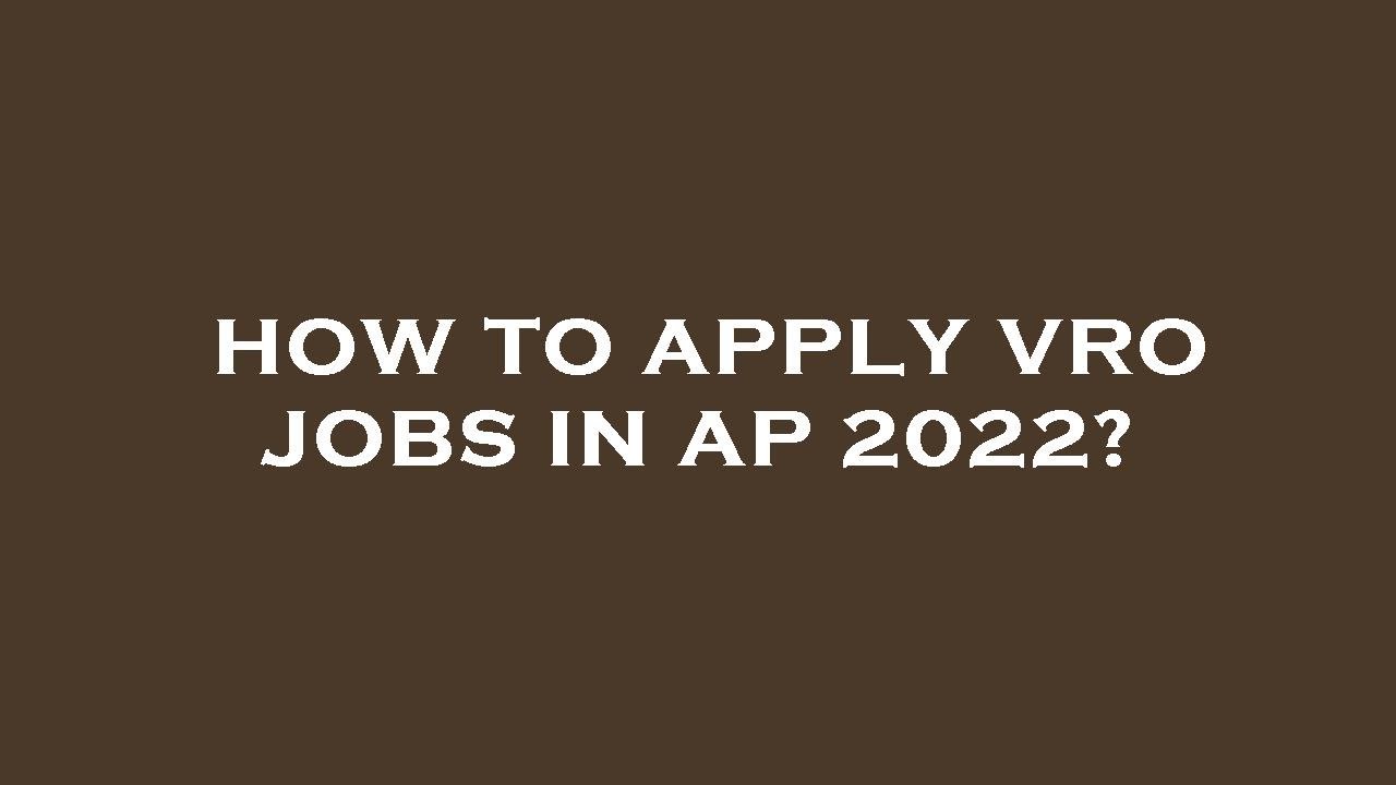 How to apply vro jobs in ap 2022?