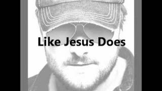 Eric Church- Like Jesus Does with lyrics chords