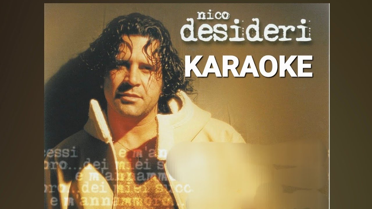 Nico Desideri E Crescerai KARAOKE