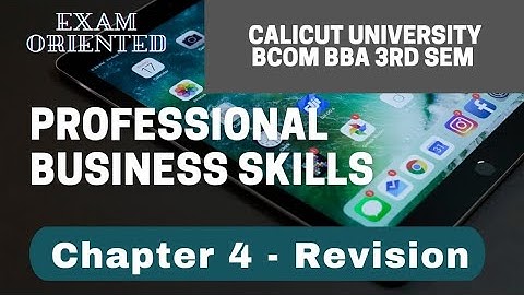 Calicut University 3rd sem Bcom BBA Professional Business Skills 4th chapter Revision