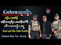 A greeting song to cobra column thu koh dah baw  thu koh saw kaw by yotha kwethu official m