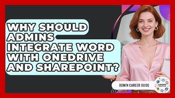 Why Should Admins Integrate Word With OneDrive And SharePoint? - Admin Career Guide