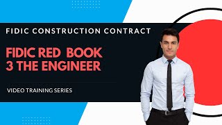 FIDIC 2017 Red Book Construction | Clause 3 The Engineer explained