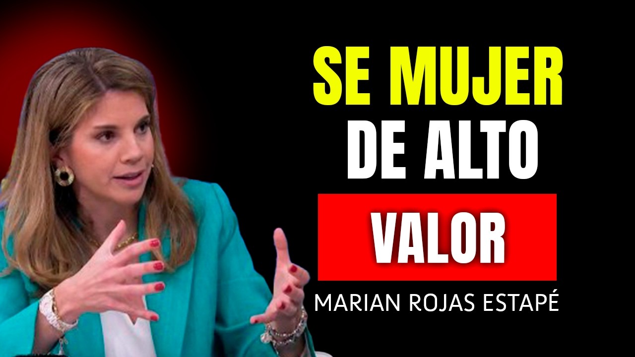 Mujer de Alto Valor: La Verdad Psicológica (No Es Lo Que Crees) | Marian Rojas Estapé