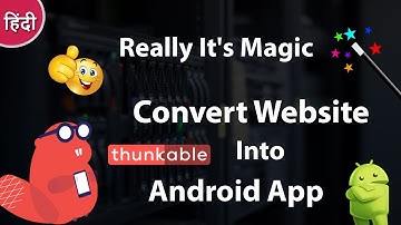 How To Create a Android App From Website Using Thunkable