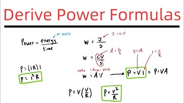Deriving The Three Power Formulas For Electric Circuits