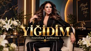 Yiğidim Sen Evim Barkım Kilidim Anatolian Lapa Helal Tüten Ocağım Direğim Yiğidim