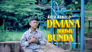 Arfa Arnold - Dimana Dirimu Bunda (Official Music Video)