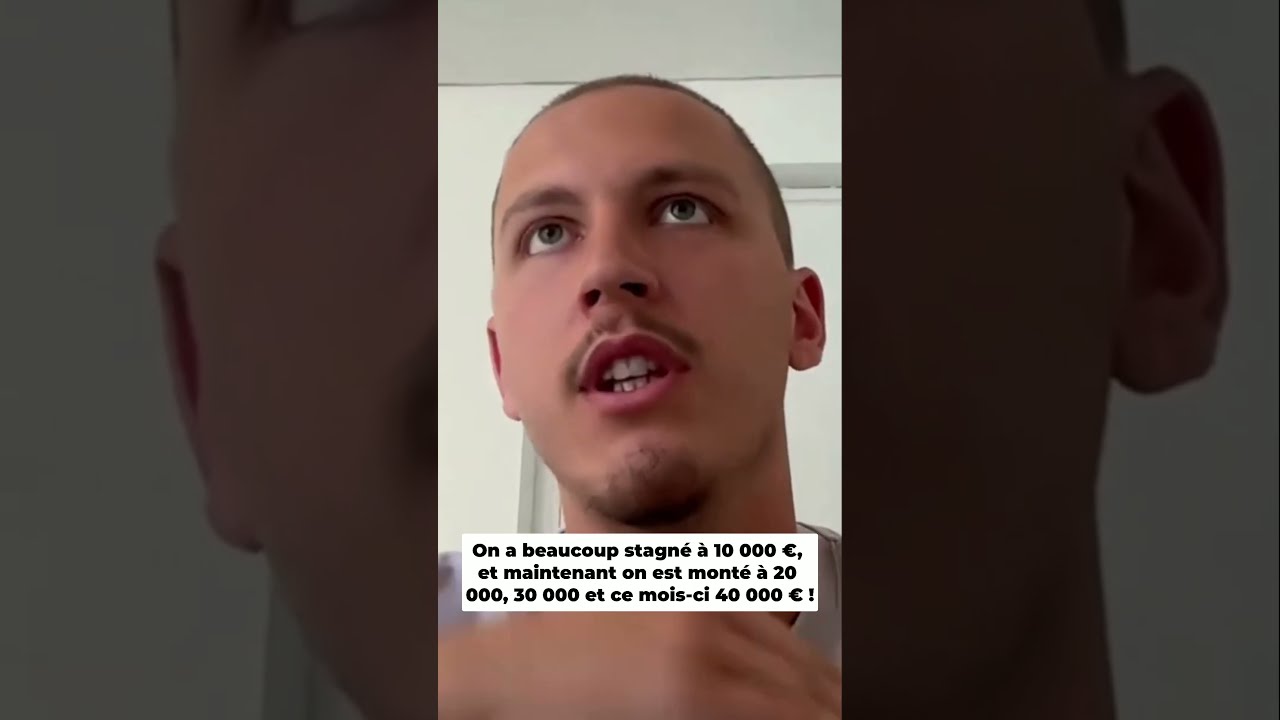 On a beaucoup stagné à 10 000 €, et maintenant on est monté à 20 000, 30 000 et ce mois…