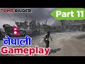 Tomb Raider Nepali Gameplay part 11