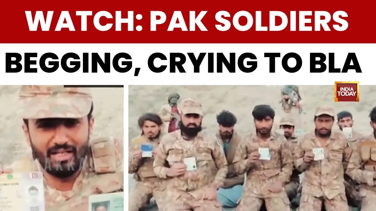 BLA Releases Video of Captured Pakistan Soldiers Pleading for Mercy Amid Rebellion | India Today