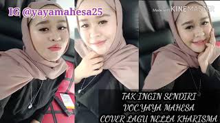 Tak Ingin Sendiri Nella Kharisma  Cover Lagu By Yaya