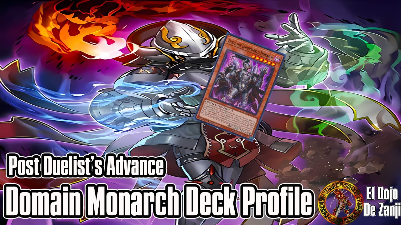 Domain Monarch Post Duelist's Advance Deck Profile