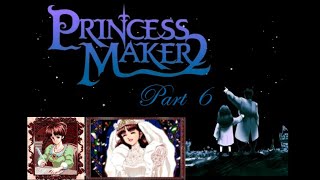 Let's Play Princess Maker 2 Refine! (Part 6)