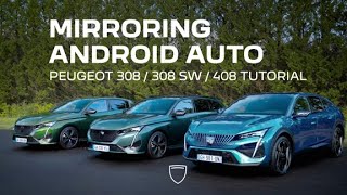 Peugeot 308 308 Sw 408 Tutorial Mirroring Android Auto