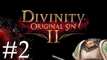 Divinity Original Sin 2 - Fort Joy! - Part 2 Let