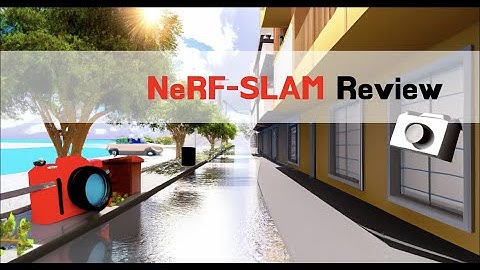 NeRF-SLAM 발표 - 신동원 | Nerd
