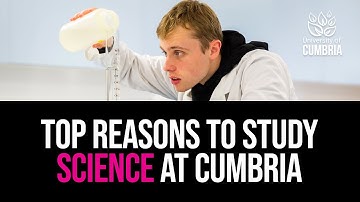Top Reasons to Study Science | University of Cumbria