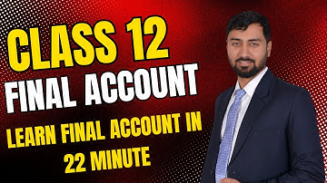 Class 12 Principles of Accountancy: Final Accounts | Trading A/c, P&L A/c, Balance Sheet | NEB Nepal