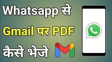 Whatsapp Se Gmail Par Pdf Kaise Bheje | Gmail Se Pdf Whatsapp Kaise Bheje